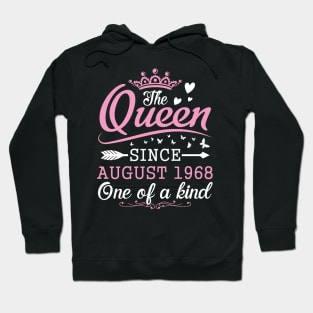 The Queen Since August 1968 One Of A Kind Happy Birthday 52 Years Old To Me You Hoodie